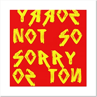 Not So Sorry Posters and Art